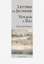 Lettres de jeunesse - Voyage à Rio