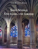 Saint-Séverin, une église, une paroisse