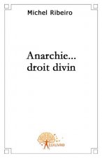 Anarchie...droit divin