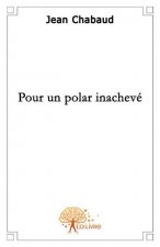 Pour un polar inachevé