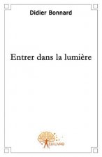 Entrer dans la lumière