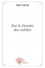 Sur le chemin des oubliés