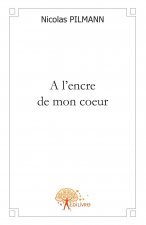 À l'encre de mon coeur