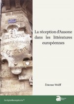 LA RÉCEPTION D'AUSONE DANS LES LITTÉRATURES EUROPÉENNES