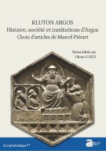 Kluton Argos. Histoire, société et institutions d'Argos