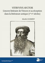 Vitruvius auctor. L'œuvre littéraire de Vitruve et sa réception dans la littérature