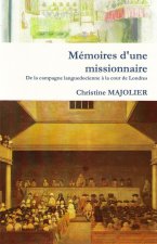 MEMOIRES D'UNE MISSIONNAIRE  De la campagne languedocienne à la cour de Londres