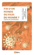 Fin d'un monde ou faim du monde ?