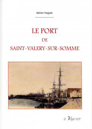 LE PORT DE SAINT-VALERY-SUR-SOMME