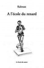 A L'ECOLE DU RENARD