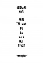 Paul Trajman ou la main qui pense