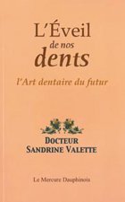 Eveil de nos dents - Art dentaire du futur