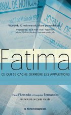 Fatima - Ce qui se cache derrière les apparitions