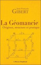 La géomancie - Origines, structure et pratique