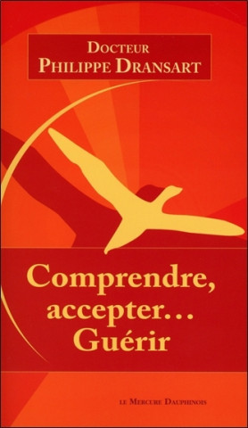 Comprendre, accepter... Guérir
