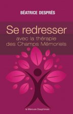 Se redresser avec la Thérapie des Champs Mémoriels