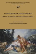 La réception de l'ancien roman - de la fin du Moyen âge au début de l'époque classique