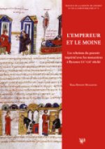 les relations du pouvoir impérial avec les monastères à Byzance, IXe-XIIIe siècle