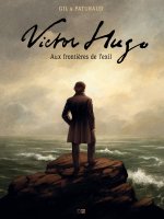 Victor Hugo - Aux frontières de l'exil