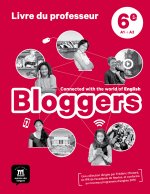 BLOGGERS 6E - LIVRE DU PROFESSEUR