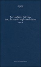 La tradition litteraire dans les essais anglo-americain (volume2)