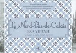 Le Nord-pas-de-Calais 100 % vintage à travers la carte postale ancienne