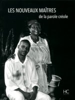 Les nouveaux maîtres de la parole Créole