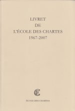 Livret de l'École des chartes, 1967-2007