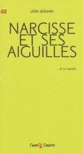 Narcisse et ses aiguilles