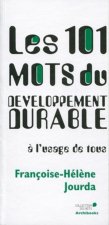 Les 101 mots du développement durable à l'usage de tous