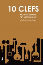 10 clefs pour collectionner l'art contemporain