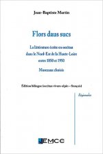 FLORS DAUS SUCS : la littérature écrite en occitan dans le N-E de la Haute-Loire (1850-1950)
