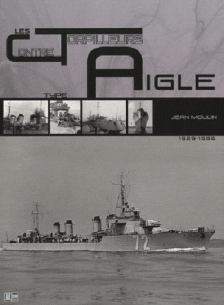 Contre-Torpilleurs De Type Aigle (MOULIN Jean)(Pevná)