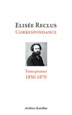 Correspondance. Tome I - 1850-1870