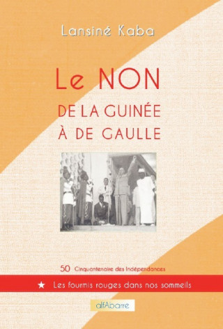 LE NON DE LA GUINEE A DE GAULLE (KABA)(Miękka)
