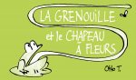 LA GRENOUILLE ET LE CHAPEAU A FLEURS