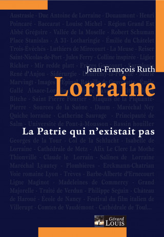 Lorraine la patrie qui n'existait pas