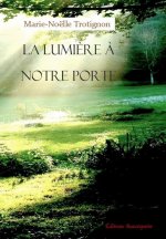 La lumière à notre porte