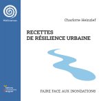 Recettes de résilience urbaine - faire face aux inondations