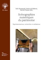 Scénographies numériques du patrimoine - expérimentations, recherches et médiations