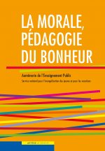 La morale, pédagogie du bonheur