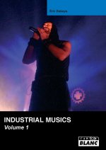 INDUSTRIAL MUSICS Volume 1