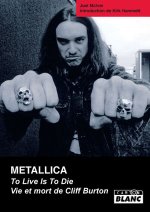 METALLICA Vie et mort de Cliff Burton