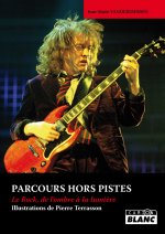 PARCOURS HORS PISTES Le Rock de l'ombre à la lumière