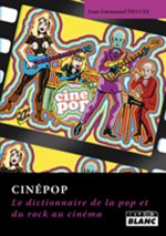 CINEPOP Dictionnaire du rock au cinéma