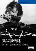 BATHORY - The root of darkness and evil