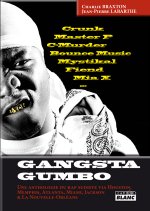 GANGSTA GUMBO - Une anthologie du rap sudiste via Houston, Memphis, Atlanta, Miami