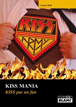 KISS MANIA - KISS par un fan