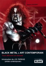 BLACK METAL & ART CONTEMPORAIN - Tout détruire en beauté