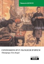 CONFESSIONS D'UN MANGEUR D'OPIUM - Témoignage d'un drogué